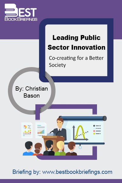 In a time of unprecedented turbulence, how can public sector organisations increase their ability to find innovative solutions to society's problems?  Leading Public Sector Innovation  shows how government agencies can use co-creation to overcome barriers and deliver more value, at lower cost, to citizens and business. Through inspiring global case studies 