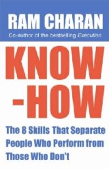 Know-how Although personal traits are important in making successful leaders, it is the know-how that separates those who build long-term values from those who hit short-term targets. Personal characteristics do not guarantee sound judgment or realistic vision, and their values are greatly diminished without the know-hows that could be learned and developed