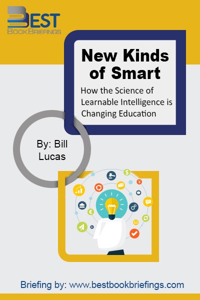 For the first time ever, New Kinds of Smart brings together all the main strands of research about intelligence in one book and explains these new ideas to practising teachers and educators. Each chapter presents practical examples, tools and templates so that each new strand of thinking can be woven into their 