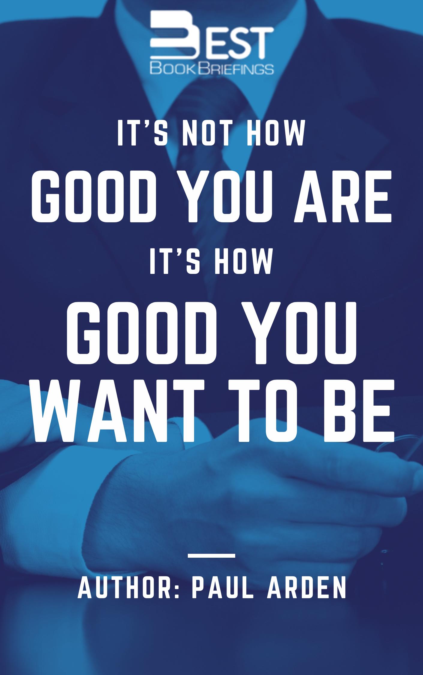 It's Not How Good You Are, It's How Good You Want to Be is a handbook of how to succeed in the world - a pocket 'bible' for the talented and timid to make the unthinkable thinkable and the impossible possible. The world's top advertising guru, Paul Arden, offers up his 