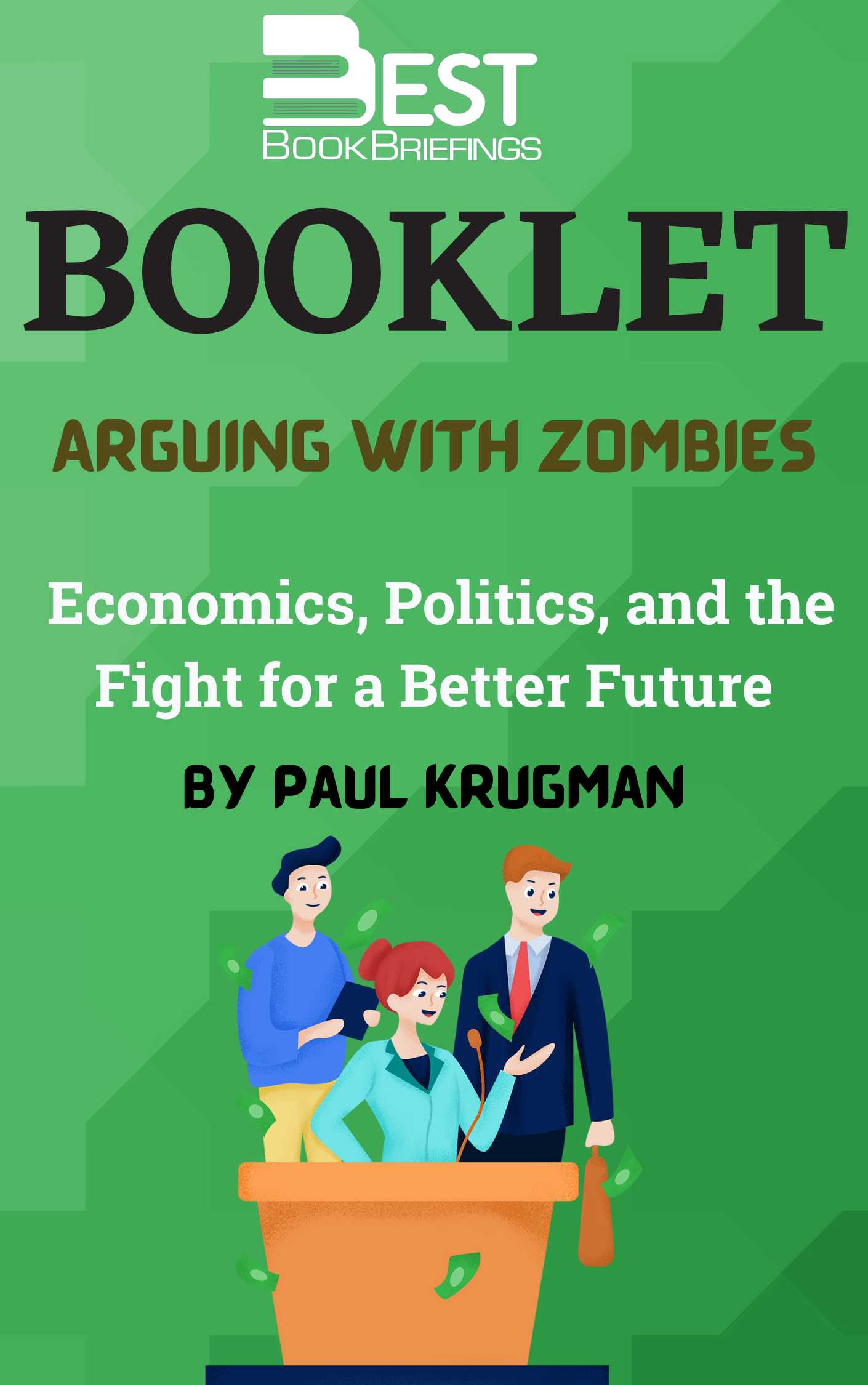   There is no better guide than Paul Krugman to basic economics, the ideas that animate much of our public policy. Likewise, there is no stronger foe of zombie economics, the misunderstandings that just won’t die. In Arguing with Zombies, Krugman tackles many of these misunderstandings, taking stock of where the United States has 