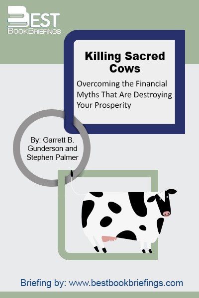 Western culture is riddled with destructive myths about money and prosperity that are severely limiting individuals' power, creativity, and financial potential. In  Killing Sacred Cows,  Gunderson boldly exposes ingrained fallacies and misguided traditions in the world of personal finance. 