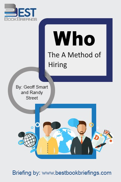  Who  refers to the people you put in place to make the  what  decisions.  Who  is running your sales force?  Who  is occupying the corner office?  Who  is where the magic begins, or where the problems start. We have identified four parts of the hiring process where failure typically occurs. It 