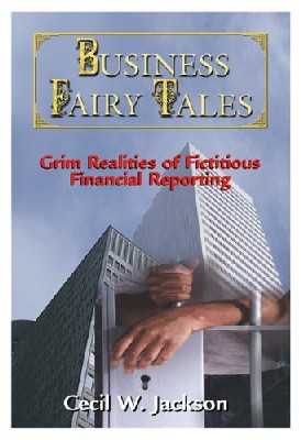 Business Fairy Tales On the heels of the Enron trial, there are many lessons to be learned from the barrage of fraud hammering corporate America -- including how to spot signs of future impropriety. In a gripping and intriguing read, BUSINESS FAIRY TALES uses real-world scandals to illustrate the top twenty most common methods
