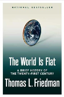 The World Is Flat When scholars write the history of the world twenty years from now, and they come to the chapter Y2K to March 2004, what will they say was the most crucial development? The attacks on the World Trade Center on 9/11 and the Iraq war? Or the convergence of technology and events