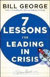 7 Lessons for Leading in Crisis Bill George, the acclaimed author of Wall Street Journal’s bestseller True North and former CEO of Medtronic, draws from his own in-the-trenches experience and lessons from leaders (representing an array of companies) who have weathered tough economic storms. With straight talk and clear direction, George shows leaders specifically what they must