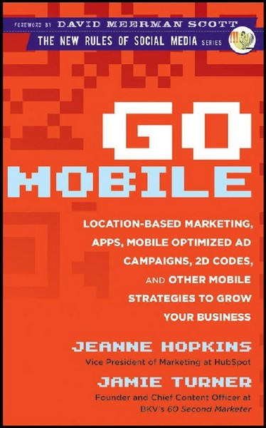 Go Mobile Are you curious about how to use mobile marketing to grow your business? Would you like to know how to use Quick Response (QR) codes, location-based marketing, and other mobile tools to increase your sales and revenue? Are you wondering how companies use mobile marketing to connect with their customers? Answering those