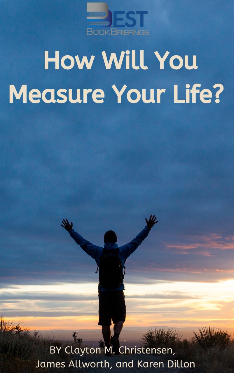 How Will You Measure Your Life?