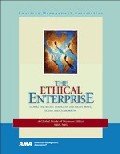 The Ethical Enterprise If you put the words history of business ethics into a search engine on the Internet, you can come up with more than 34,000,000 hits in 0.18 of a second. Most of those hits would focus on the scandals that occurred in the last 30 years only. That’s when the idea