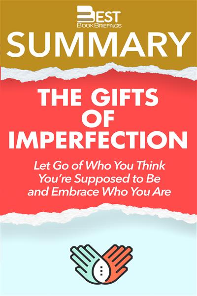 Boss Uncaged Book Club: The Gifts of Imperfection by Brené Brown - Let Go  of Who You Think You're Supposed to Be and Embrace Who You Are | Creativity